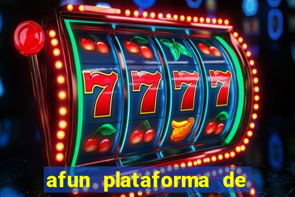 afun plataforma de jogos para ganhar dinheiro